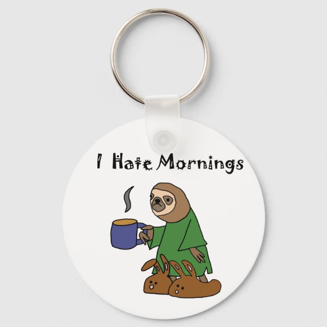 Funny I Hate Mornings Sloth Cartoon Keychain (Front)