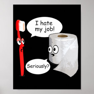 Funny I Hate My Job Retro Toothbruoilet Paper Poster