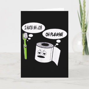 Funny I Hate My Job Toothbrush Toilet Paper _1 Card