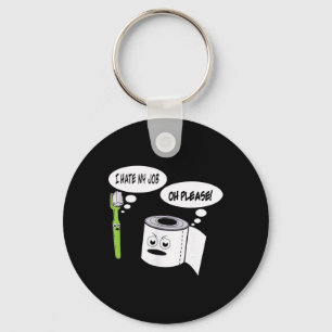 Funny I Hate My Job Toothbrush Toilet Paper _1  Keychain