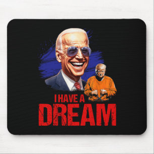 Funny I Have A Dream Lock Him Up Mouse Pad