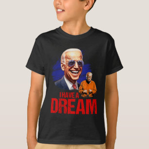 Funny I Have A Dream Lock Him Up  T-Shirt