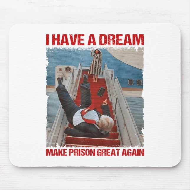 Funny I Have A Dream Make Prison Great Again _1  Mouse Pad (Front)