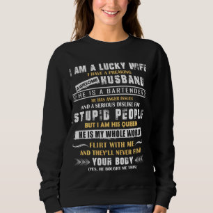 Funny I Have A Freaking Awesome Husband He S A Bar Sweatshirt