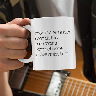 Funny “I Have A Nice Butt” Quote Coffee Mug