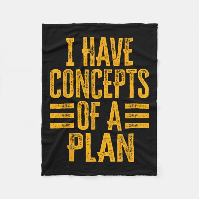 Funny I Have Concepts Of A Plan 1  Fleece Blanket (Front)