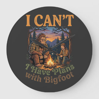 Funny I Have Plans With Bigfoot Camping & Hiking  Large Clock