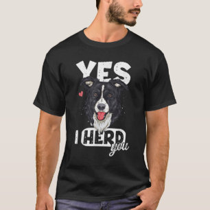 Funny I Herd You Border Collie Dog Lover T-Shirt