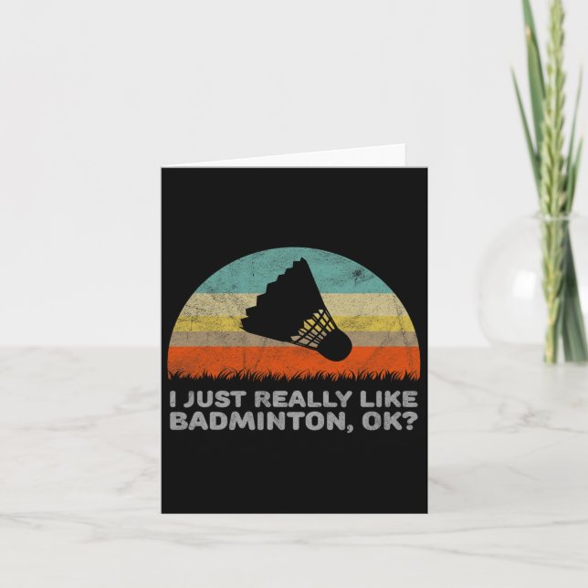 Funny I Just Really Like Dminton Ok  Card (Front)