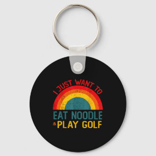 Funny I Just Want To Eat Noodle And Play Golf Chri Keychain