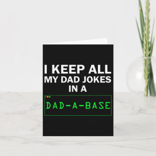 Funny I Keep All My Dad Jokes In A Dad A Byse Gag Card