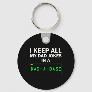 Funny I Keep All My Dad Jokes In A Dad A Byse Gag Keychain