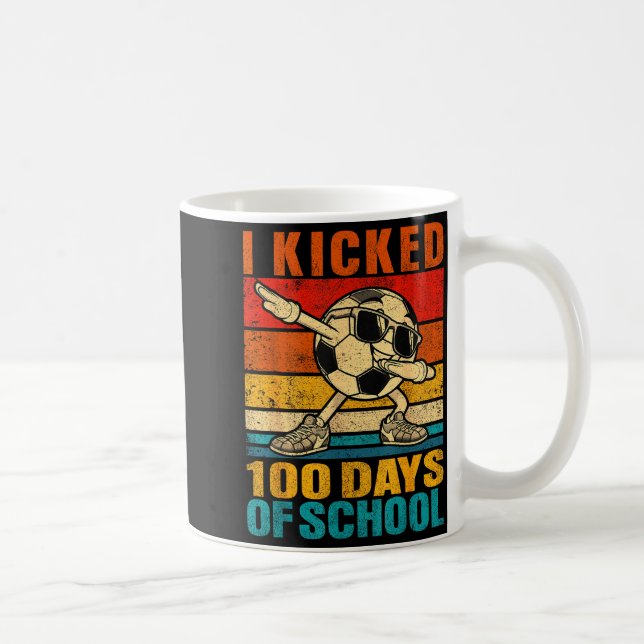 Funny I Kicked 100 Days Of School Soccer 100th Day Coffee Mug (Right)
