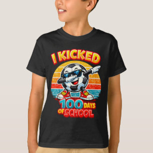 Funny I Kicked 100 Days Of School Soccer 100th Day T-Shirt