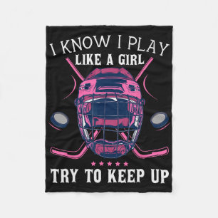 Funny I Know I Play Like A Girl Try To Keep Up Ice Fleece Blanket