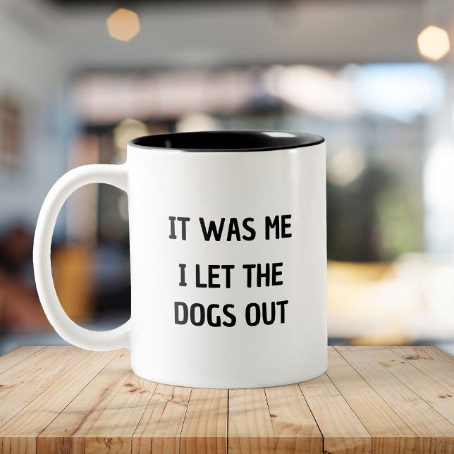 Funny I let the Dogs Out Dog Lover Two-Tone Coffee Mug (Creator Uploaded)