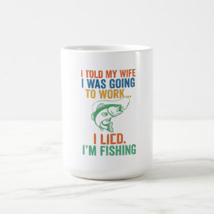 Funny I Lied I'm Fishing Husband Fisherman Joke Coffee Mug