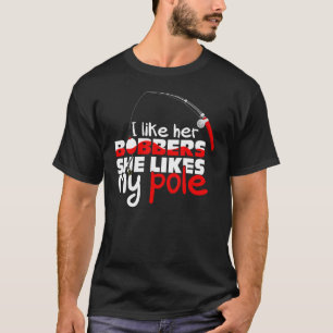Funny I Like Her Bobbers She Likes My Pole Couple  T-Shirt