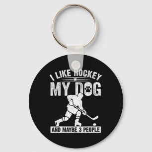 Funny I Like Hockey My Dog And Maybe 3 People Funn Keychain