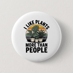 Funny I Like Plants More Than People Design  2 Inch Round Button