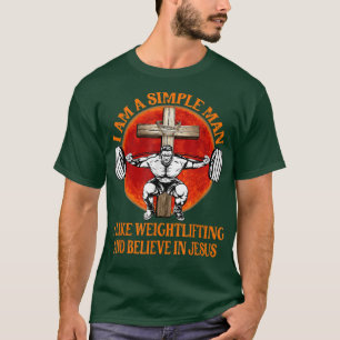 Funny I Like Weightlifting And Believe In Jesus Ch T-Shirt