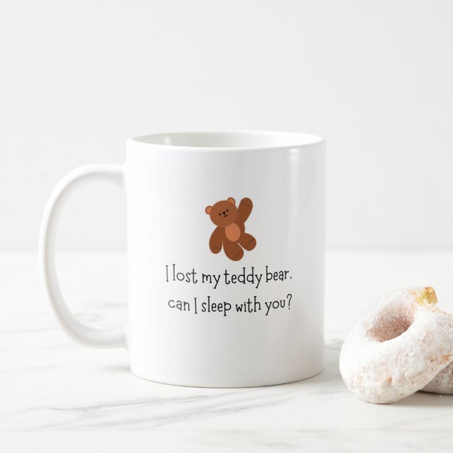 Funny I Lost My Teddy Bear Coffee Mug (With Donut)