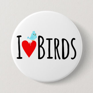 Funny I Love Birds 3 Inch Round Button