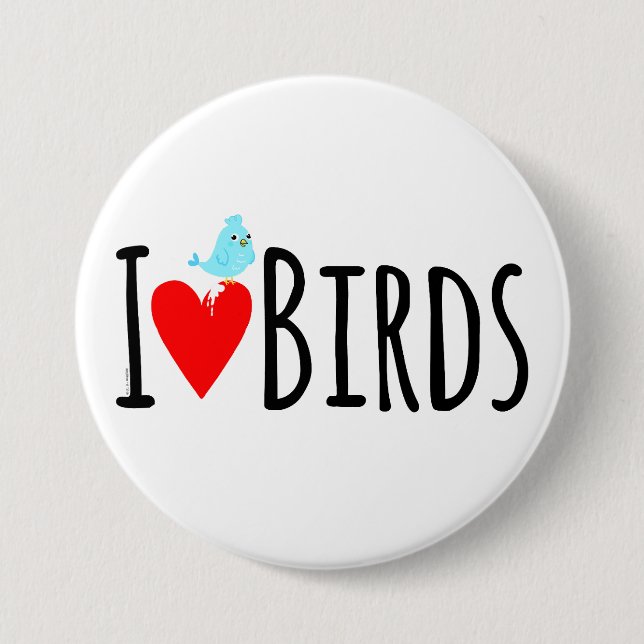  Funny I Love Birds  3 Inch Round Button (Front)