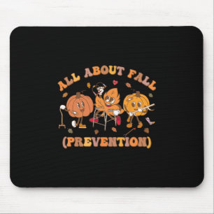 Funny I Love Fall Prevention Thanksgiving Pumpkins Mouse Pad