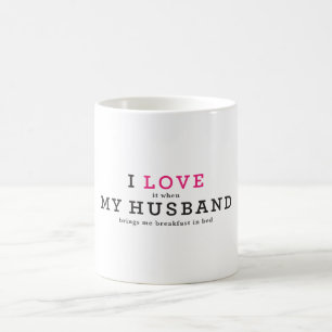 Funny I Love It When My Husband Coffee Mug