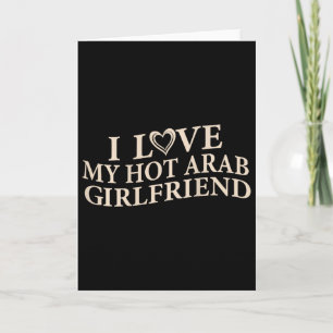 Funny I Love My Arab Girlfriend Sarcastic Saying V Card