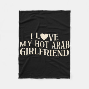 Funny I Love My Arab Girlfriend Sarcastic Saying V Fleece Blanket