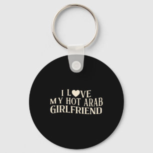 Funny I Love My Arab Girlfriend Sarcastic Saying V Keychain
