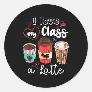 Funny I Love My Cl A Latte Coffee Valentines Day T Classic Round Sticker