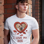 Funny I Love My Dog T-Shirt<br><div class="desc">Funny pet owner t-shirt featuring the saying "I love my dog", with a photo of your doggy in the shape of a love heart, and a scattering of little red hearts.</div>