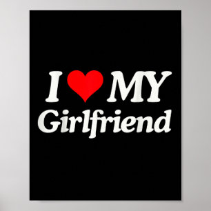 Funny I Love My Hot Girlfriend I Heart My Hot Girl Poster