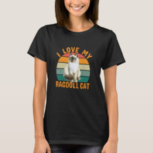 Funny I Love My Ragdoll Cat Retro Vintage Cats Lov T-Shirt