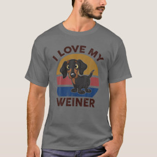 Funny I Love My Weiner For Dachshund Doxie Dog Lov T-Shirt