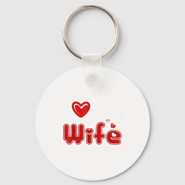 Funny I Love My Wife  Keychain (Front)