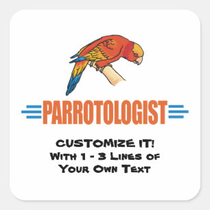 Funny I Love Parrots Parrotologist Square Sticker