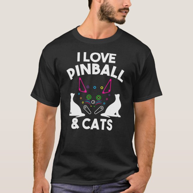 Funny I Love Pinball & Cats  Cool Arcade Machine K T-Shirt (Front)