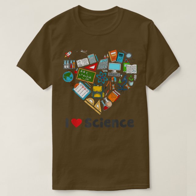Funny I Love Science Geeks STEM Students Teachers  T-Shirt (Design Front)