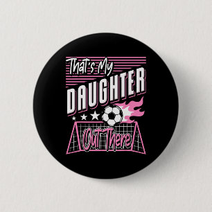 Funny I Love Soccer Dads 2 Inch Round Button