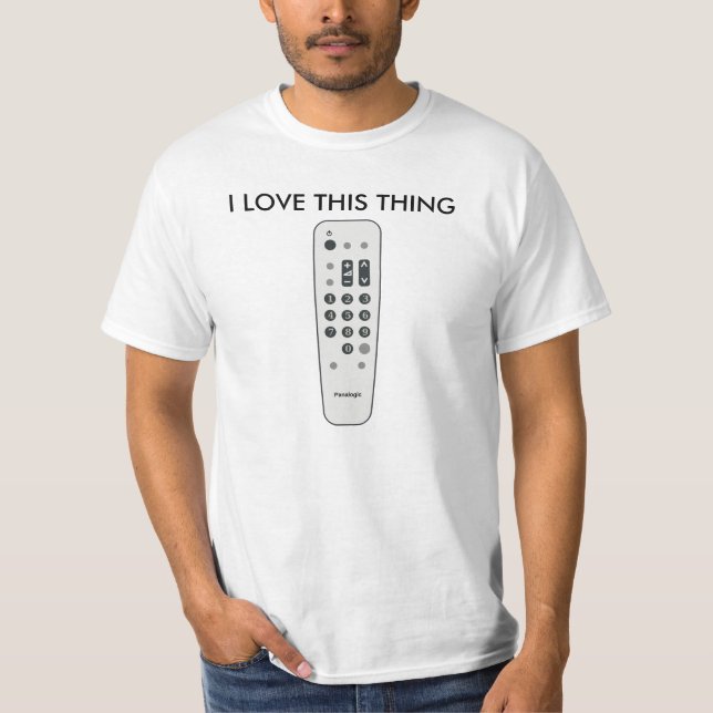 Funny "I LOVE THIS THING" REMOTE CONTROL T-Shirt (Front)