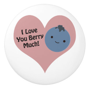 Funny I Love You Berry Much  Cute Kawaii Blueberry Ceramic Knob