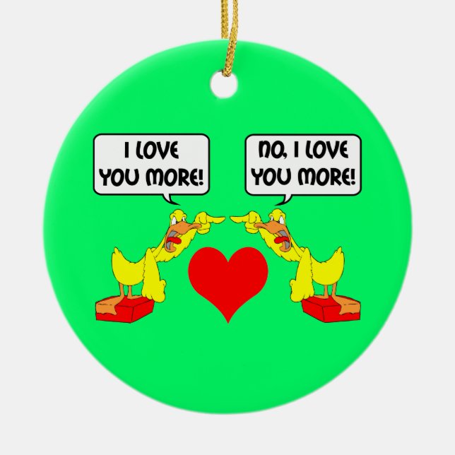 funny I love you Ceramic Ornament (Front)