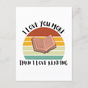 Funny I Love You More Than I Love Reading Holiday Postcard