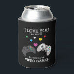 Funny 'I love you' Video Games | Personalized Can Cooler<br><div class="desc">Do you have a man in your life thats loves playing video games. This funny can cooler features the text 'I LOVE YOU, AS MUCH AS YOU LOVE VIDEO GAMES', on a black background that can be changed to any colour, two controllers and colourful hearts. On the bottom you can...</div>