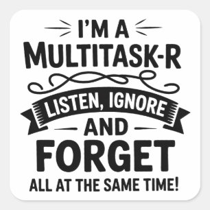 Funny I’m a Multitasker Saying Mom Life Dad Office Square Sticker