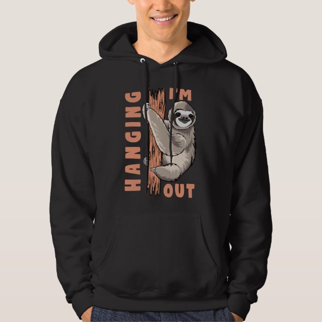 Funny I M Hanging Out Sloth Hoodie (Front)